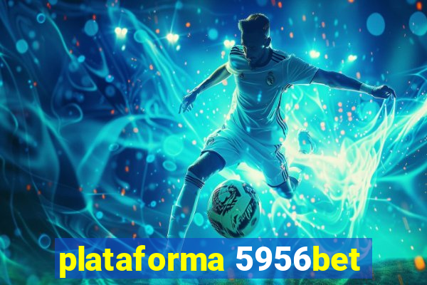 plataforma 5956bet